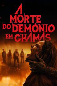 A Morte do Demônio: Em Chamas